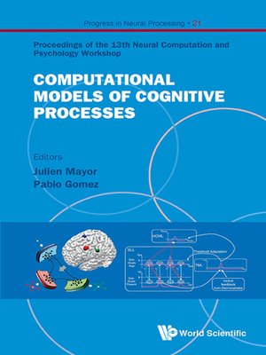 cover image of Computational Models of Cognitive Processes--Proceedings of the 13th Neural Computation and Psychology Workshop